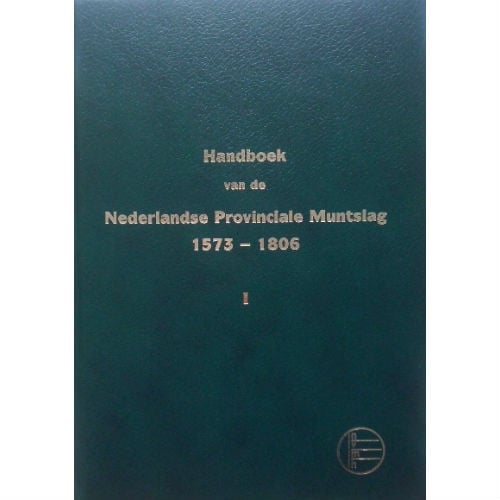 NVMH Handboek van de Nederlandse Muntslag 1573-1806