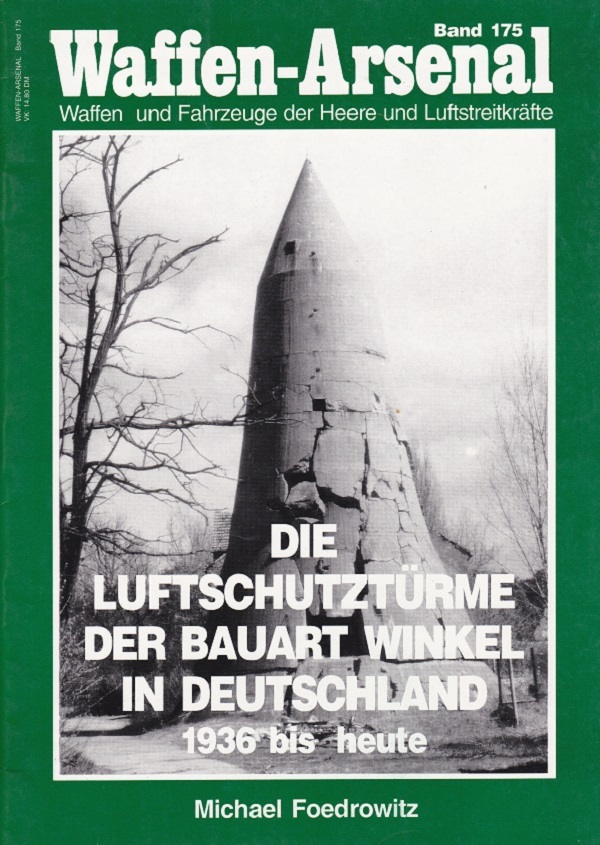 Die Luftschutzt&uuml;rme der Bauart Winkel in Deutschland 1936 bis heute