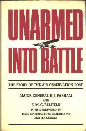 Unarmed into battle - The story of the Air Observation Post