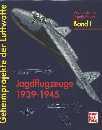 Geheimprojekte der Luftwaffe - Jagdflugzeuge 1939-1945 (band I)