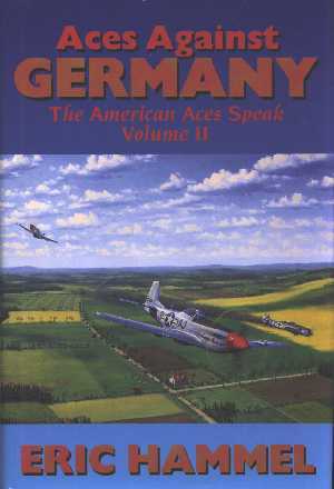 Aces against Germany - The American aces speak volume II