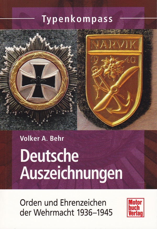 Deutsche Auszeichnungen: Orden und Ehrenzeichen der Wehrmacht 1936-1945