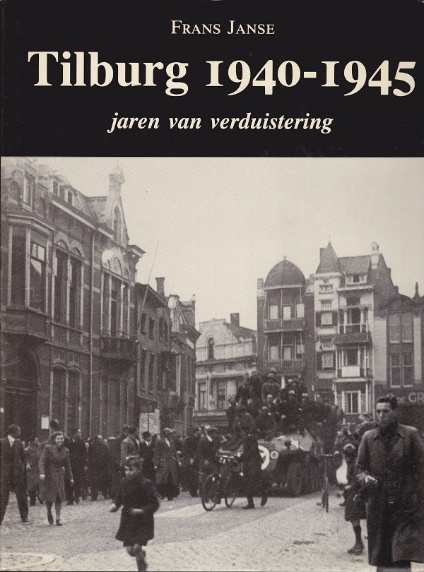 Tilburg 1940-1945, jaren van verduistering