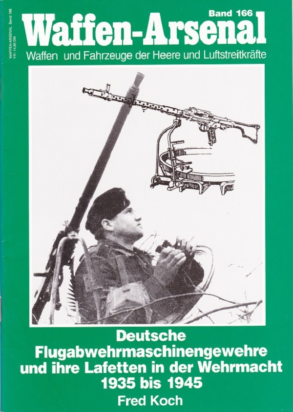 Deutsche Flugabwehrmaschinengewehre und ihre Lafetten in der Wehrmacht 1935 bis 1945