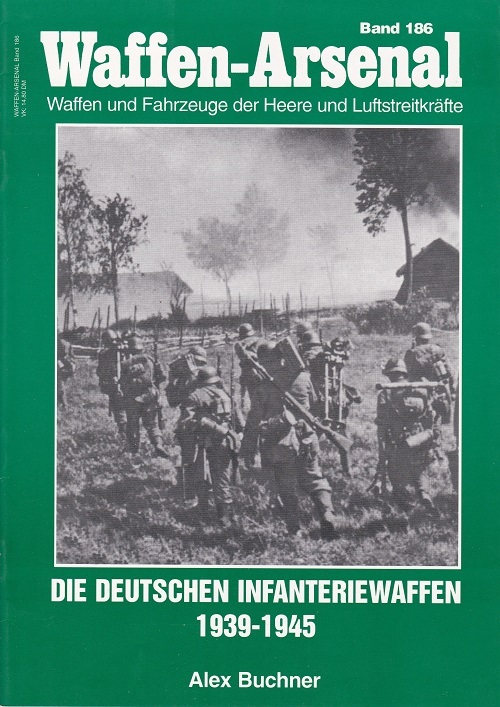 Die deutschen Infanteriewaffen 1939-1945
