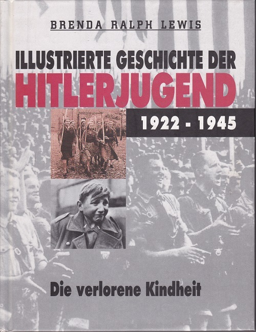 Illustrierte Geschichte der Hitlerjugend
