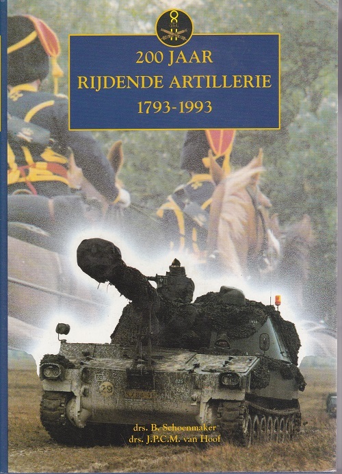 200 jaar Rijdende Artillerie 1793-1993