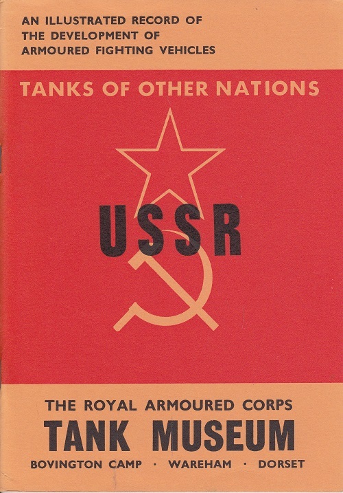 An illustrated record of the development of the armoured fighting vehicle: Tanks of other nations - USSR