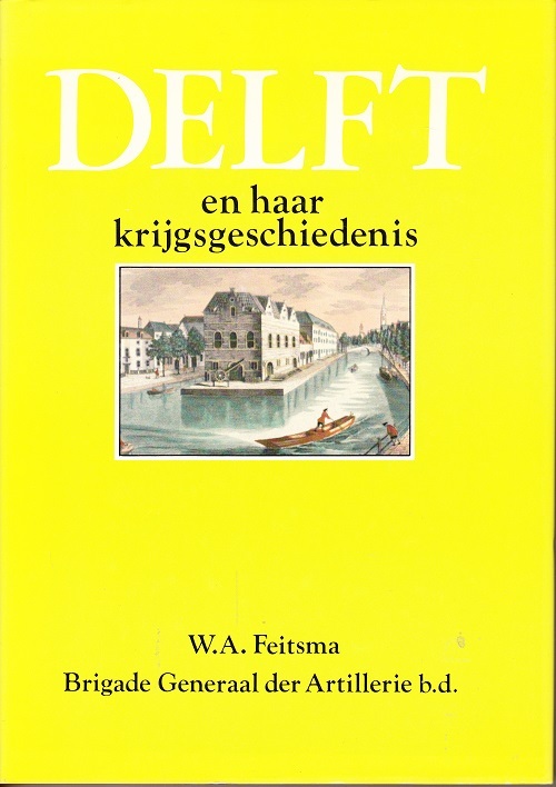 Delft en haar krijgsgeschiedenis