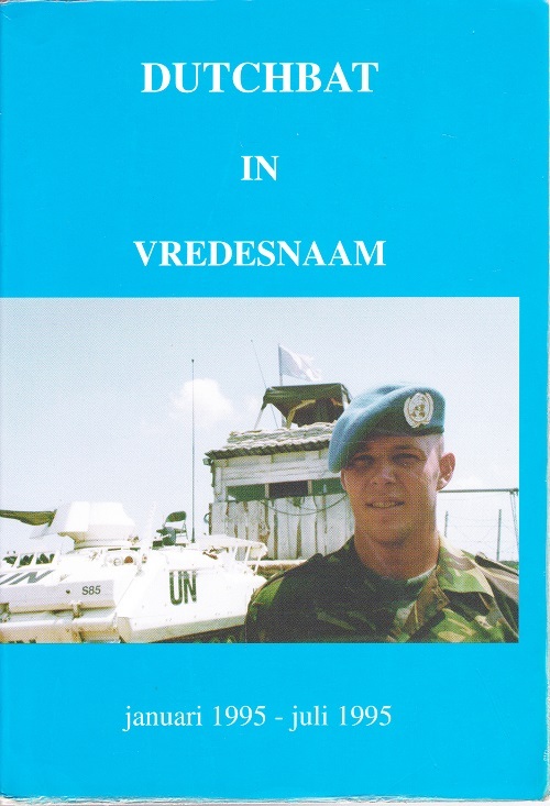 Dutchbat in vredesnaam januari 1995 - juli 1995