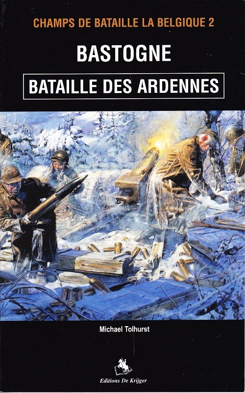 Bastogne - Bataille des Ardennes