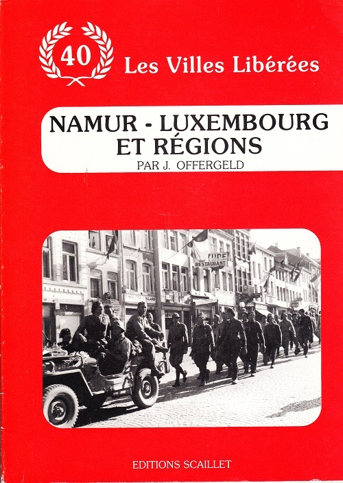 Les villes lib&eacute;r&eacute;es: Namur-Luxembourg et r&eacute;gions