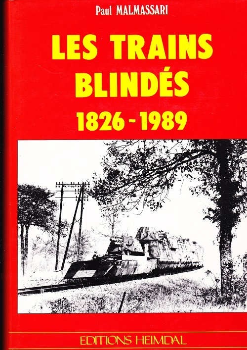 Les trains blind&eacute;s 1826-1989