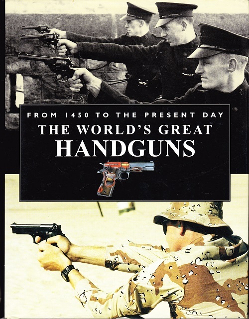 The world\'s great handguns