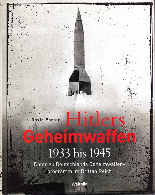 Hitlers Geheimwaffen 1933 bis 1945