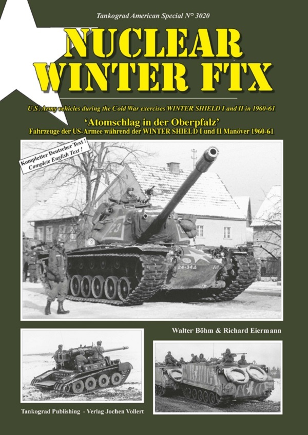 Tankograd 3020: Nuclear Winter FTX US Army Vehicles during the Cold War Exercises WINTER SHIELD I and II in 1960-61