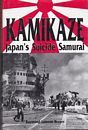 Kamikaze - Japan's suicide samurai