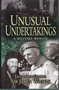 Unusual undertakings - A military memoir