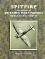 Spitfire. The history of Britain's most famous World War II fighter