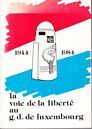 La voie de la liberté au G.G.de Luxembourg 1944-1984