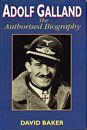 Adolf Galland - The authorised biography