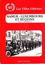 Les villes libérées: Namur-Luxembourg et régions
