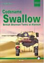 Codename Swallow - British Sherman tanks at Alamein