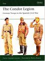The Condor Legion - German troops in the Spanish Civil War