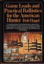 Game loads and practical ballistics for the American hunter