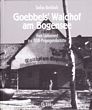 Goebbels' Waldhof am Bogensee - Vom Liebesnest zur DDR-Propagandastätte