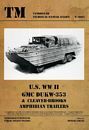 Tankograd 6003: TM US WWII GMC DUKW-353 & Cleaver-Brooks Amphibian Trailers (reprint)