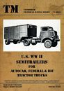 Tankograd 6006: TM US WWII Semitrailers for Autocar, Federal & IHC Tractor Trucks