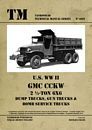 Tankograd 6019: US WW II GMC CCKW 2 ½-TON 6x6 Dump Trucks, Gun Trucks, Bomb Service Trucks