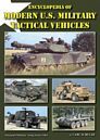 Encyclopedia of Modern U. S. Military Tactical Vehicles